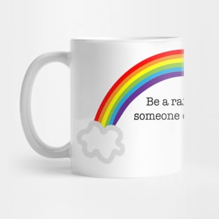 Be a Rainbow Mug